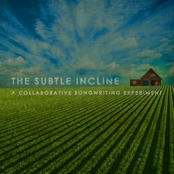 The Subtle Incline (Nebraska The Long Way)