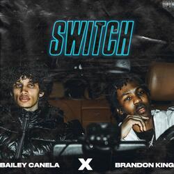 Switch (feat. Bailey Canela)