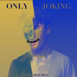 Only Joking (feat. SUB5)