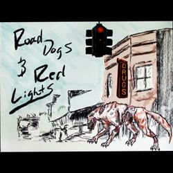 Road Dogs & Red Lights