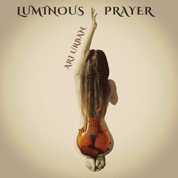 Luminous Prayer