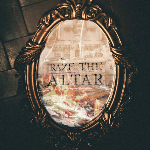 Raze the Altar (feat. Ever Dissever)
