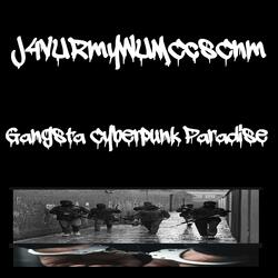 Gangsta Cyberpunk Paradise