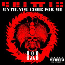 Until You Come For Me