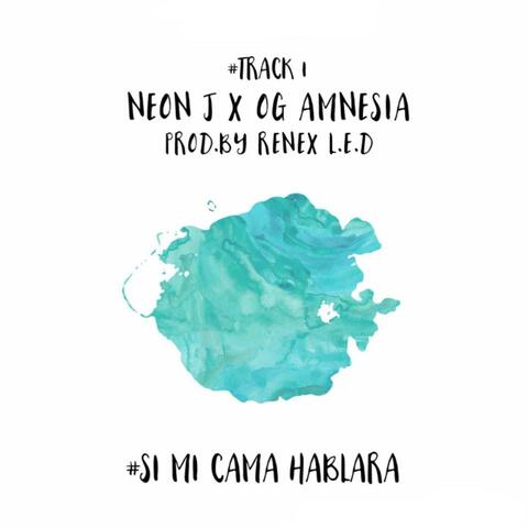 Si Mi Cama Hablara (feat. Neon J)