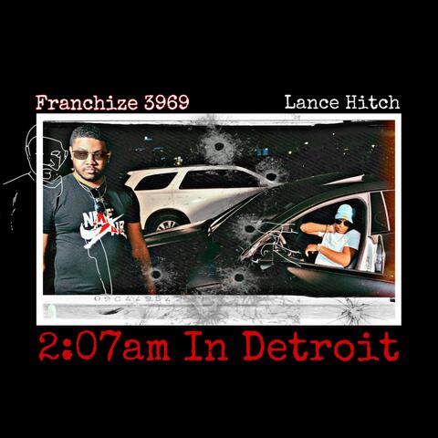 2:07am In Detroit (feat. Franchize3969)