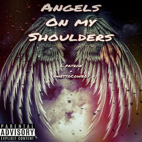 Angels On My Shoulders (feat. GhettoCowboy)