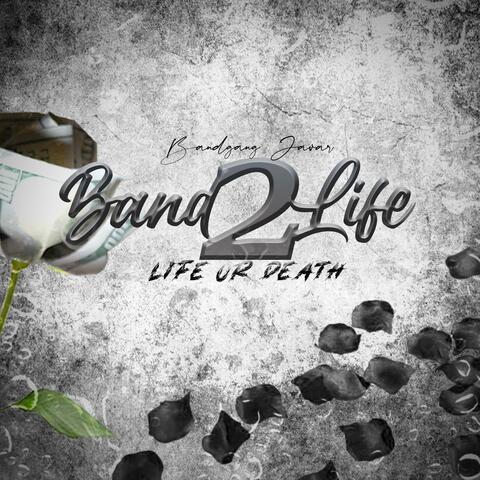 Bandlife 2 (Life Or Death)