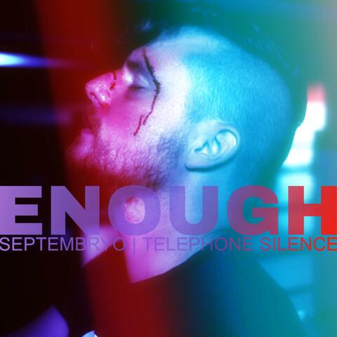 Enough (feat. Telephone Silence)