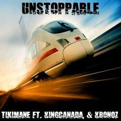Unstoppable (feat. KingCanada & KronOz)