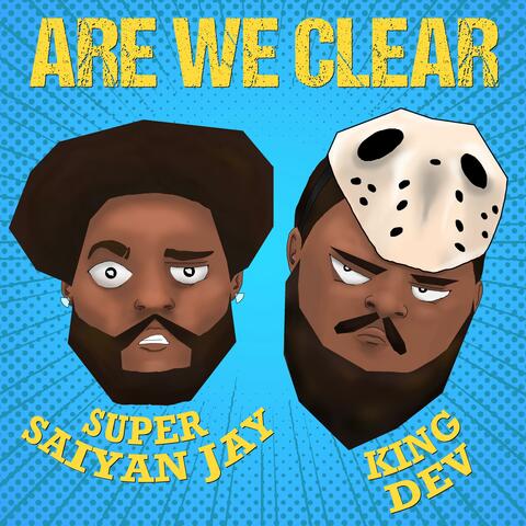 Are We Clear (feat. King Dev)