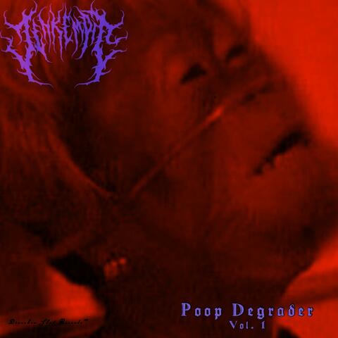 Poop Degrader, Vol. 1