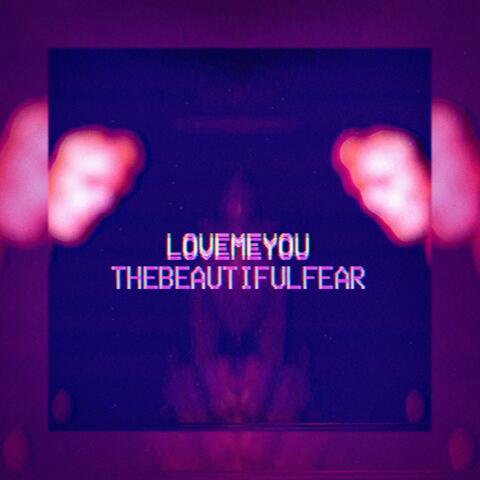 Love me you