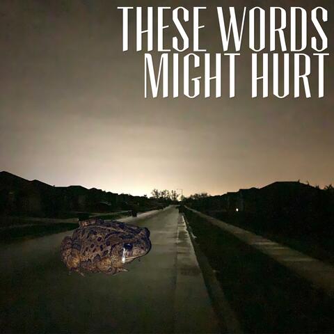 These Words Might Hurt
