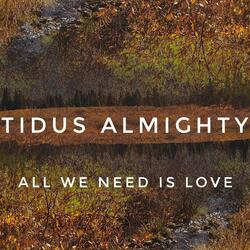 All We Need Is Love