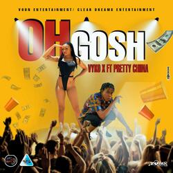 Oh Gosh (feat. vyko x)