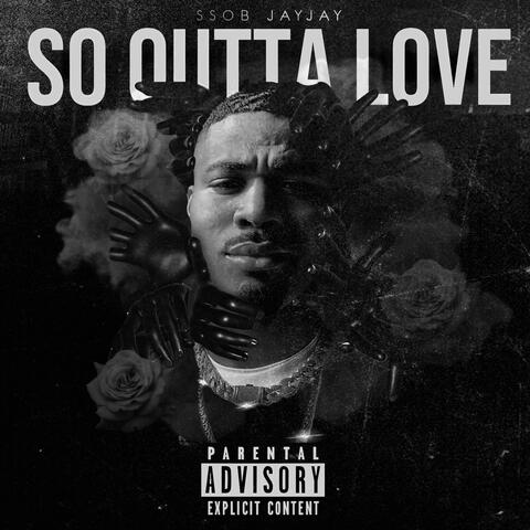 So Outta Love