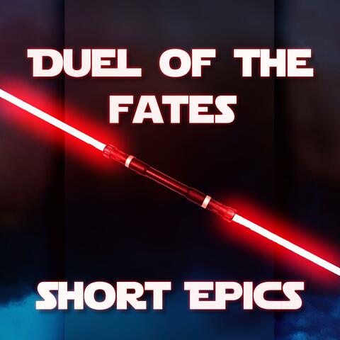 Star Wars: Duel of the Fates - Short Epic