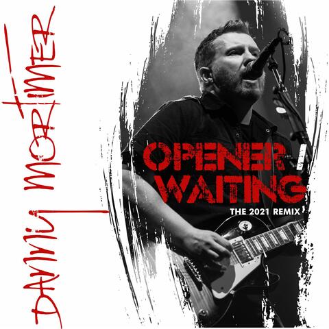 Opener/Waiting (The 2021 Remix)