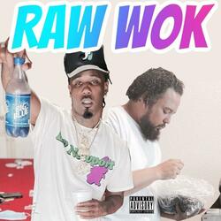 RAW WOK (feat. G$ Lil Ronnie)