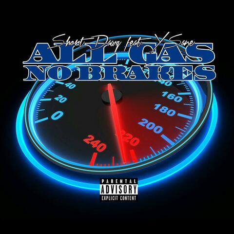 All Gas No Breaks (feat. YSane)