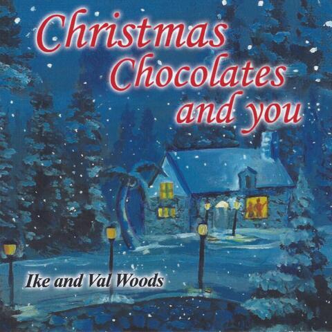 Christmas Chocolates and You