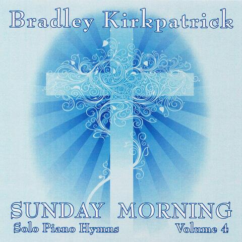 Sunday Morning Piano Hymns Volume 4