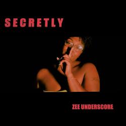 Secretly