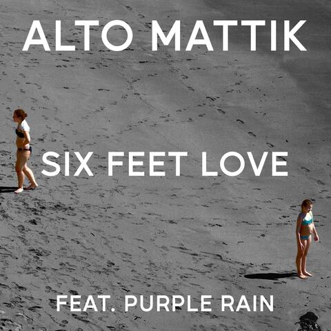 Six Feet Love (feat. Purple Rain)