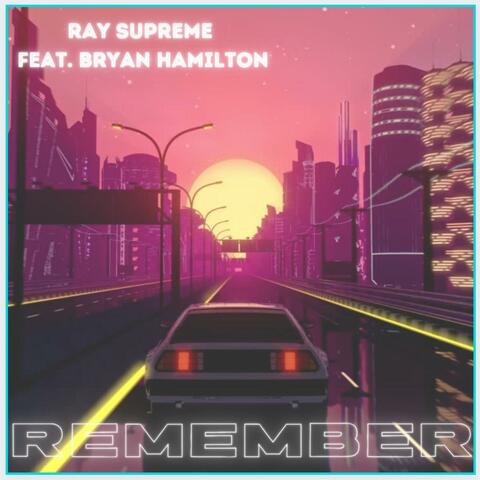 Remember (feat. Bryan Hamilton)