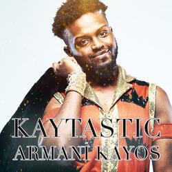 Kaytastic (Armani Kayos' Theme)
