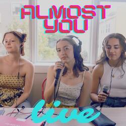 Almost You