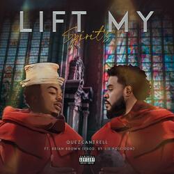 Lift My Spirit's (feat. Brian Brown & Sir Poseidon)