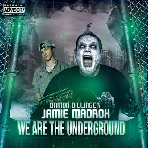 We Are The Underground (feat. Jamie Madrox)