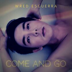 Come and Go