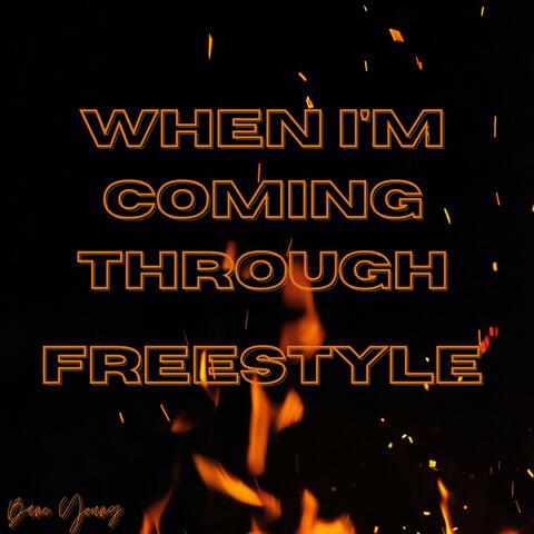 When I'm Coming Through (Freestyle)