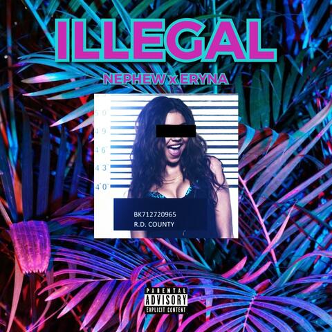 ILLEGAL (feat. eryna)