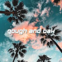 Gough and Oak