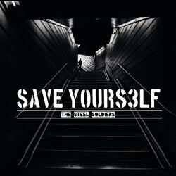 SAVE YOURS3LF