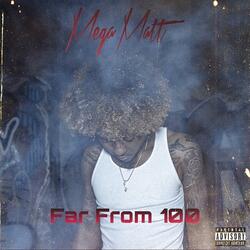 Far From 100