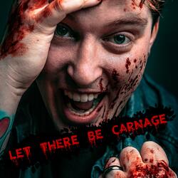 Let There Be Carnage