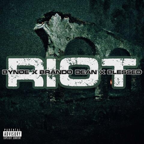 RIOT (feat. BYNOE & BLESSED)