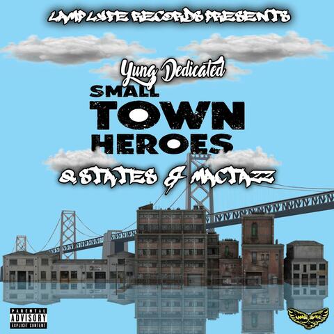 Small Town Heroes (feat. Q. States & MacTazz)