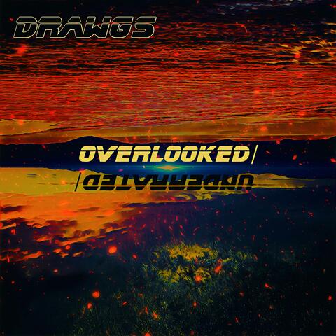 OVERLOOKED//UNDERRATED
