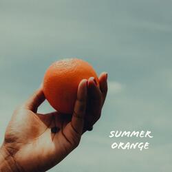 Summer Orange (feat. Monsieur Jovoni, MJ the Sensei, KraftyKid, A.Valley & Nair B)