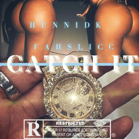 Catch It (feat. Fah Slicc)