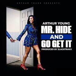 Mr. Hide & Go Get It