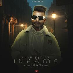INFAME (feat. AMAN GORKHA)