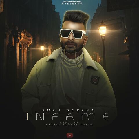 INFAME (feat. AMAN GORKHA)