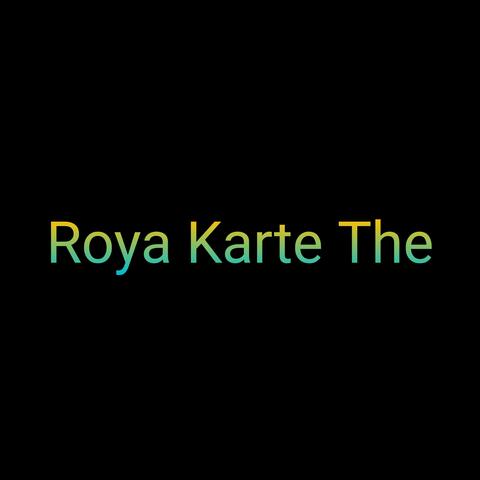 Roya Karte The